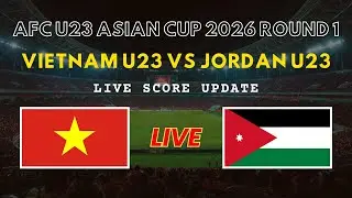 Vietnam vs Jordan Live Scores | AFC U23 Asian Cup 2026 Round 1
