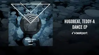 #DMR097: Hugobeat, Teddy-A - Dance (Original Mix)