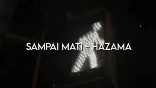 sampai mati - hazama (slowed + reverb)