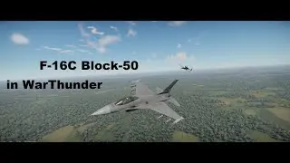 F-16C | Gameplay in WarThunder | Accept No Ones Master