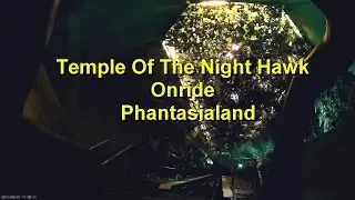 Temple Of The Night Hawk Onride POV Phantasialand, Germany