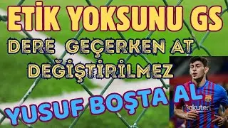 Etikten bihaber Gs | Dere geçerken at değiştirilmez | Yusuf'u kap gel Neden?#trabzonspor  