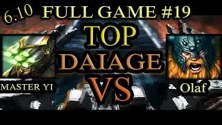 Tank Master Yi Vs Olaf Top - Top With Smite - Patch 6.10 - Full Game #19 - DAIAGE