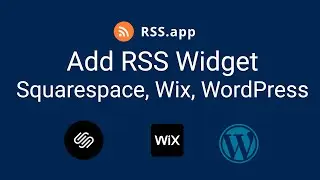 How to Embed RSS Widgets in Wix, Squarespace, and WordPress
