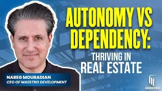 Autonomy VS Dependency: Thriving in Real Estate