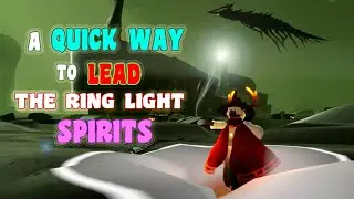 Tricks To Speed Up in Leading The Ring Of Light Spirits | Sky Children Of The Light Tricks