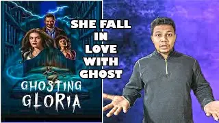 Ghosting Gloria (2021) Movie Recaped