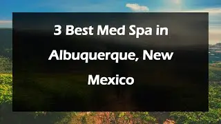 3 Best Med Spa in Albuquerque, New Mexico | Wellness Clinic
