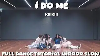 KIIIKIII-I DO ME FULL DANCE TUTORIAL MIRROR SLOW