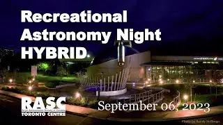 Recreational Astronomy Night Hybrid   September 6, 2023 @ 7:30pm