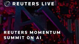 ПРЯМОЙ ЭФИР: саммит Reuters Momentum исследует будущее инноваций в области искусственного интеллекта