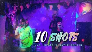 10 Shots (J.B. Spade /feat. David dBrain) LIVE