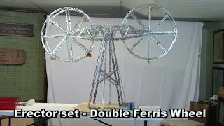 Time Lapse Video - Building a Double Ferris Wheel (Gilbert Erector Set)