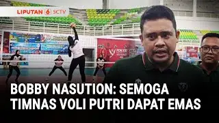 Gubernur Sumut Bobby Nasution Dukung Timnas Voli Putri Demi Raih Emas Sea Games 2025 | Liputan 6