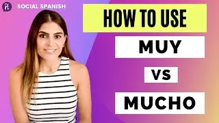 How to use MUY vs MUCHO
