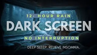Cozy Van Life Rain Ambience &bull; Heavy Rain on Roof for Deep Sleep (12 Hours)