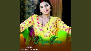 Piya Tore