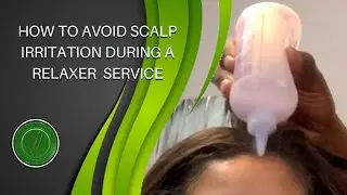 How to Avoid Scalp Irritation During a Relaxer Service