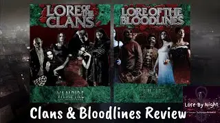 Episode 53: Lore of The Clans & Lore of The Bloodlines Book Review