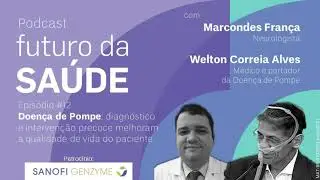 Epis&oacute;dio #12 - Doen&ccedil;a de Pompe: diagn&oacute;stico e interven&ccedil;&atilde;o precoce melhoram a qualidade de vida