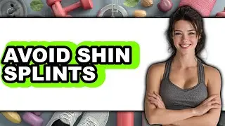 How to Avoid Shin Splints in 2025 - Easy Guide