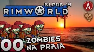 Rimworld Apocalipse Zombie! Campanha Coop! Ep.00 - Gameplay Portugu&ecirc;s PT-BR