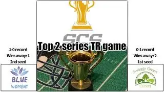 2020 SCS top 2 series TR: Blue Wombat vs Swaggy Green Cricket