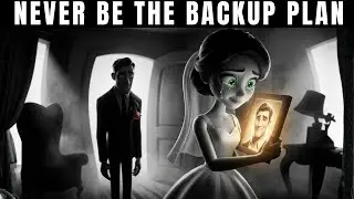 What Happens When You're Her Backup Plan (It's Brutal)