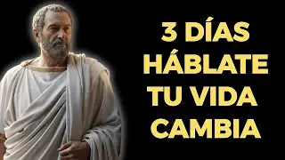 Háblate Así Durante 3 Días y Tu Vida Empezará a Cambiar | Estoicismo
