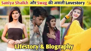 Saniya Shaikh Full Lifestory | Biography | Saniya Shaikh and Swag Lovestory 😍| Apni Hindi