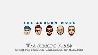 The Auburn Mode - Live @ The Main Pub, Manchester, CT 02/23/2022 (audio only)