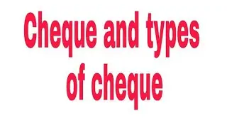 Cheque kya ha and types of cheque by kapil Sharma