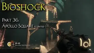 Bioshock | Blind Playthrough | Apollo Square Part 2