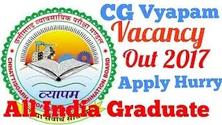 Government Jobs 2017!! CG Vyapam Vacancy 2017!!  Latest Jobs in September 2017!! .. Apply Online