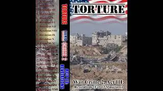 Torture - War Crime 2: Genocide Protocol, Act III: Revelations (For 12 Musicians) [2025]