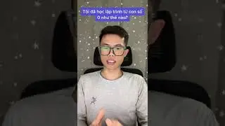Tôi đã học lập trình từ con số 0 như thế nào
