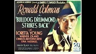 Bulldog Drummond Strikes Back-1934 Classic Stars Ronald Coleman & Loretta Young. VINTAGE MOVIE