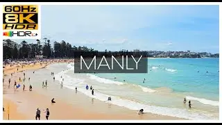 Manly Beach in Ultra Clarity 8K HDR | Sydney Harbour Ferry & Coastal Views [Relax Music]
