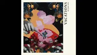 VACATIONS - On Your Own (Single)