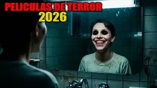 Las Mejores Peliculas de Terror Para ver este 2026