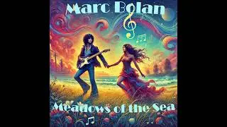 Marc Bolan - Meadows of the Sea - 1972 demo (with lyrics)