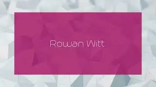 Rowan Witt - appearance