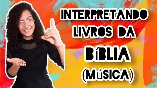 MÚSICA: LIVROS DA BÍBLIA EM LIBRAS