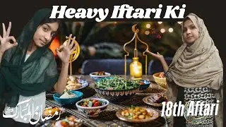 18th Aftari | Aftari Mein Kya Kya Bnaya | Mast Heavy Aftari Ki | Hannah Ki roasting | Najwaavlogger