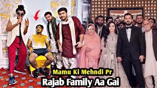 Mamu Ki Mehndi Per Achanak￼ Rajab Family ￼Aa Gai 😱 Pakistani YouTuber Aik Sath 🥰