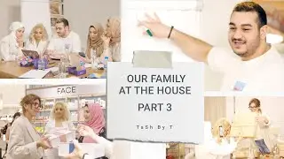 Our Family At The House | Part 3 | Ramadan Series | TaSh by T At The House | سلسلة رمضان