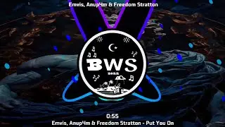 Emvis, Anup4m & Freedom Stratton - Put You On
