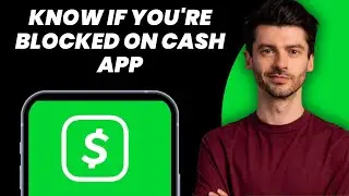 How to Know If You're Blocked on Cash App