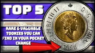 5 RARE CANADIAN TOONIES WORTH MONEY IN YOUR POCKET CHANGE - MOST VALUABLE TOONIES YOU CAN FIND!!