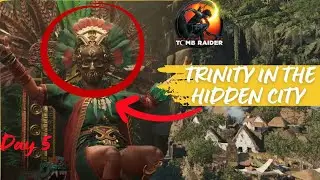 Trinity in The Hidden City II Shadow of tomb rider II Day 5
